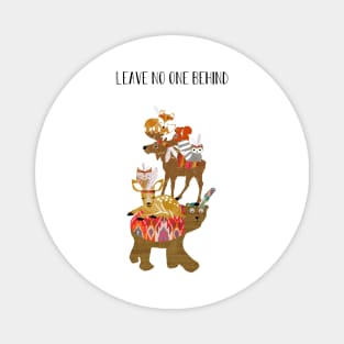 Stacked animals - Leave no one behind Magnet